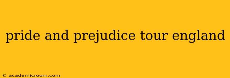 pride and prejudice tour england