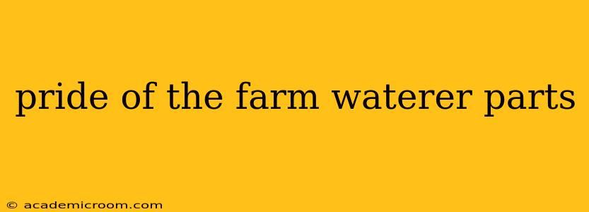 pride of the farm waterer parts