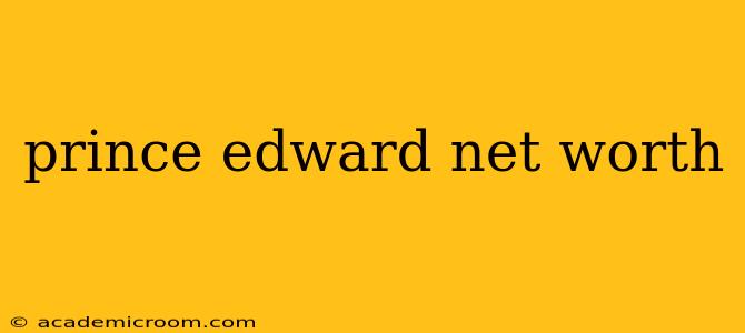 prince edward net worth