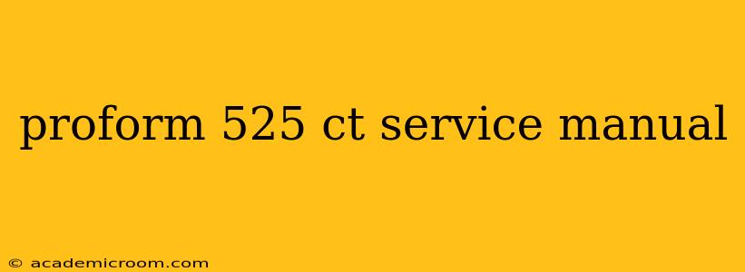 proform 525 ct service manual