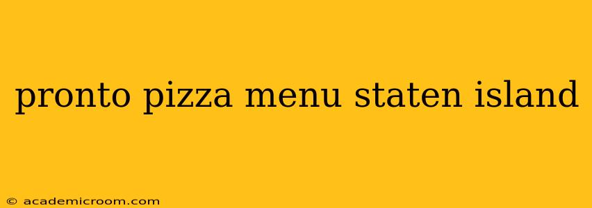 pronto pizza menu staten island