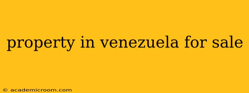 property in venezuela for sale