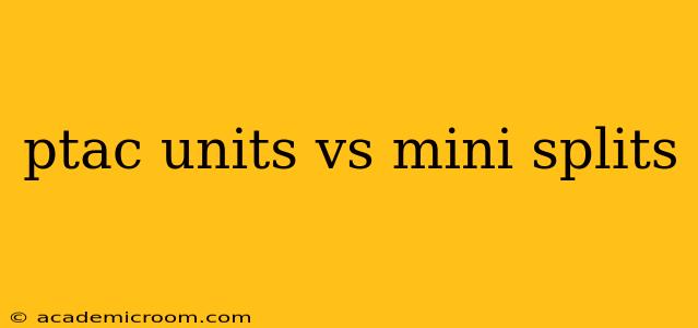 ptac units vs mini splits