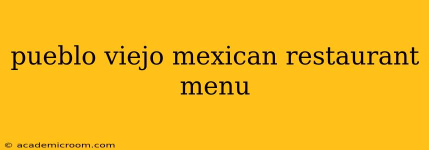 pueblo viejo mexican restaurant menu