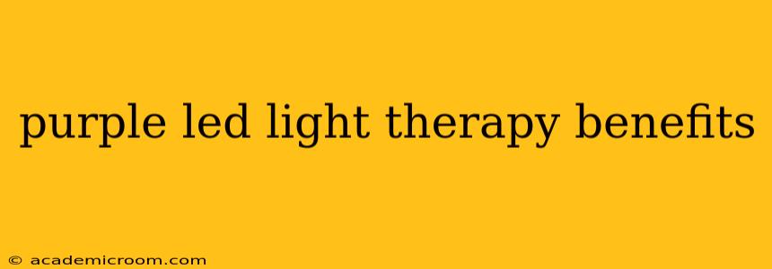 purple led light therapy benefits