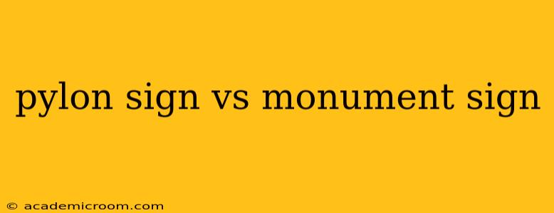 pylon sign vs monument sign