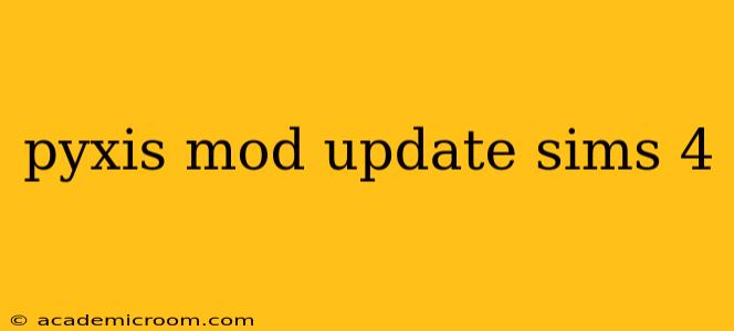 pyxis mod update sims 4