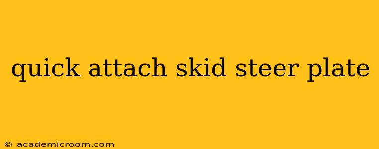 quick attach skid steer plate