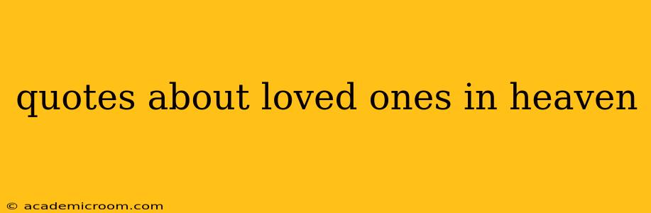 quotes about loved ones in heaven