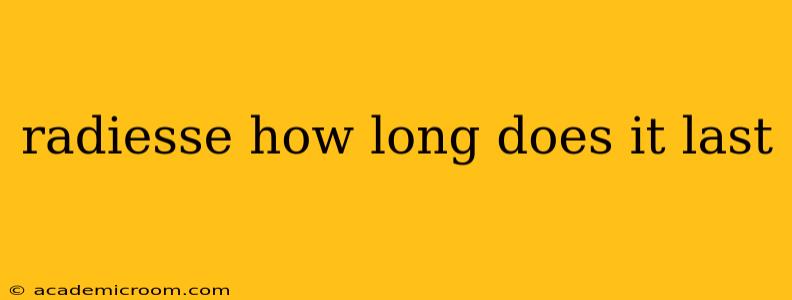 radiesse how long does it last
