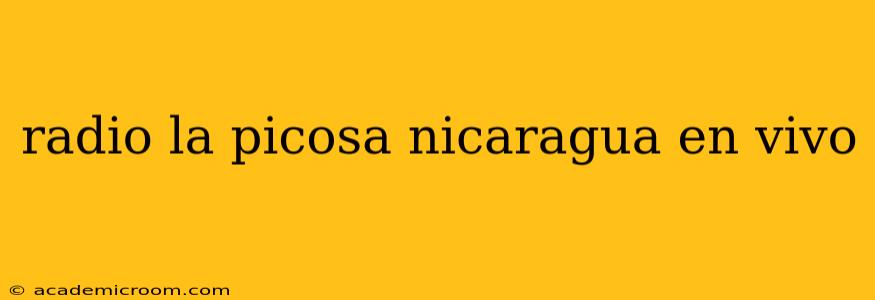 radio la picosa nicaragua en vivo