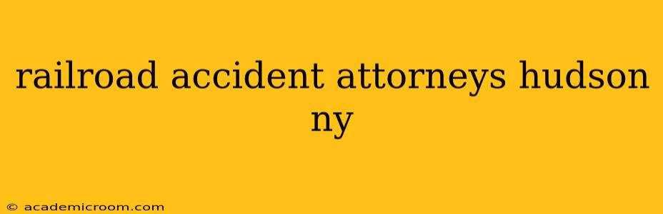 railroad accident attorneys hudson ny