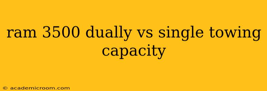 ram 3500 dually vs single towing capacity