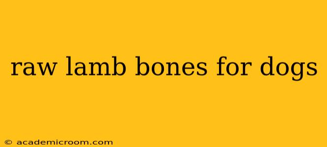 raw lamb bones for dogs