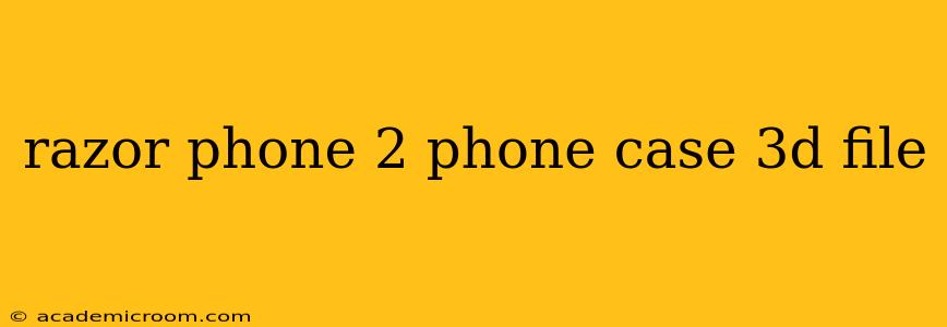 razor phone 2 phone case 3d file