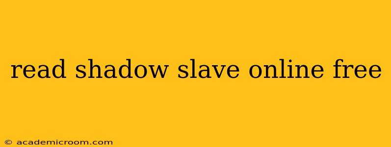 read shadow slave online free