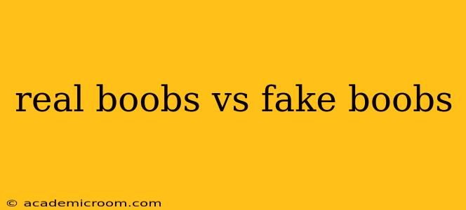 real boobs vs fake boobs