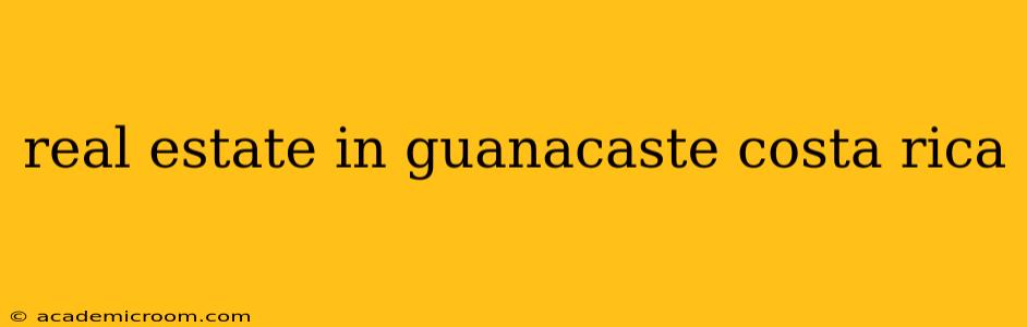 real estate in guanacaste costa rica