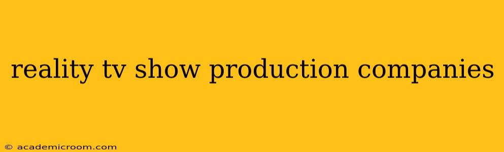 reality tv show production companies