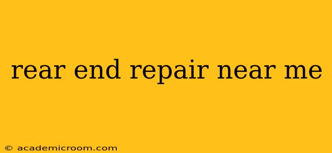 rear end repair near me