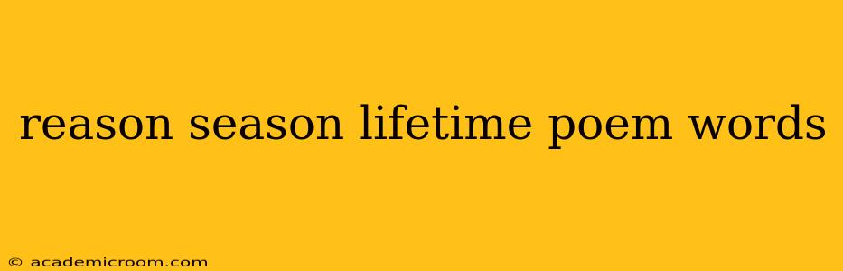 reason season lifetime poem words