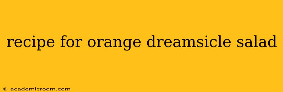 recipe for orange dreamsicle salad