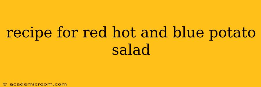 recipe for red hot and blue potato salad