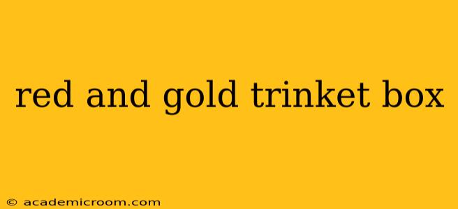 red and gold trinket box