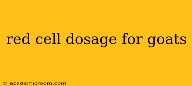 red cell dosage for goats