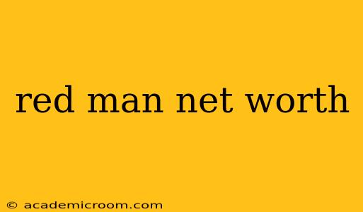 red man net worth