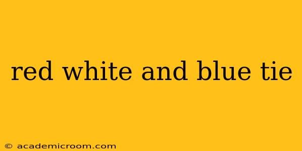 red white and blue tie