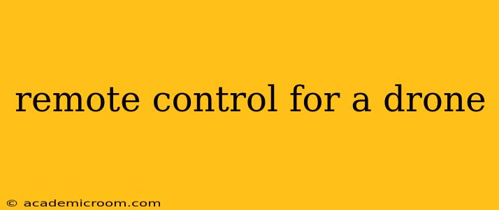 remote control for a drone