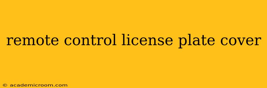 remote control license plate cover