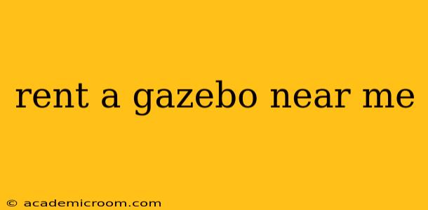 rent a gazebo near me