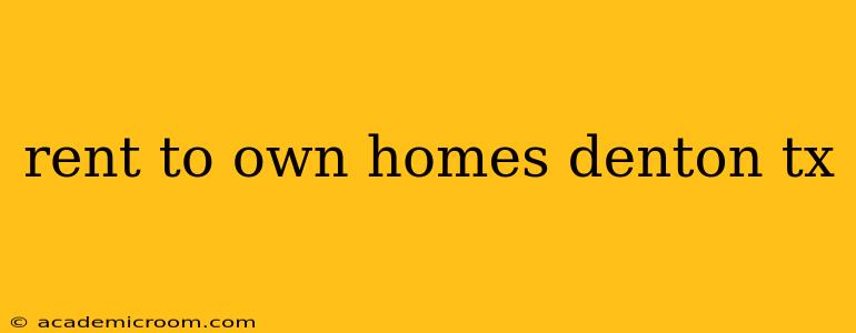 rent to own homes denton tx