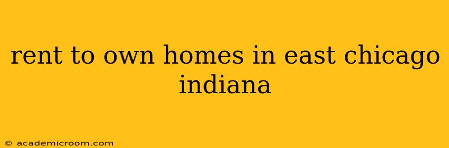 rent to own homes in east chicago indiana