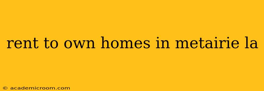 rent to own homes in metairie la