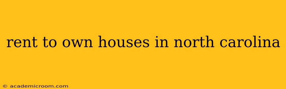 rent to own houses in north carolina