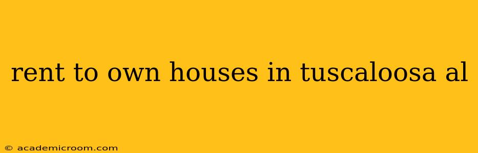 rent to own houses in tuscaloosa al