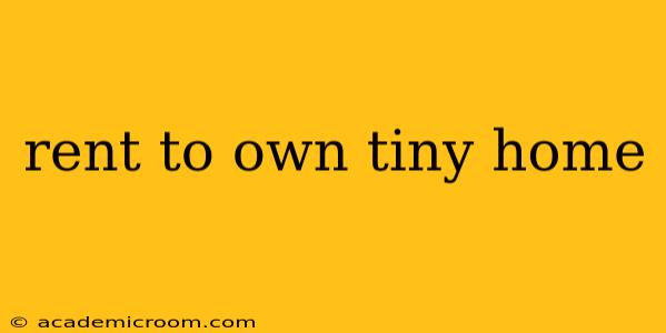 rent to own tiny home