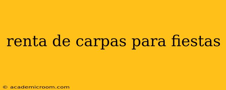 renta de carpas para fiestas
