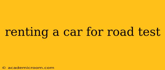 renting a car for road test