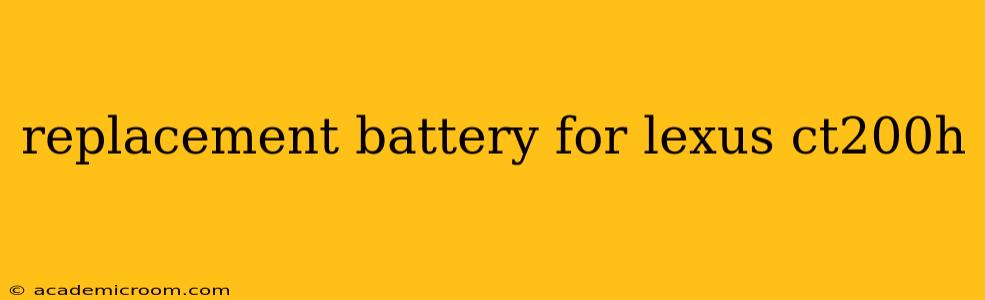 replacement battery for lexus ct200h