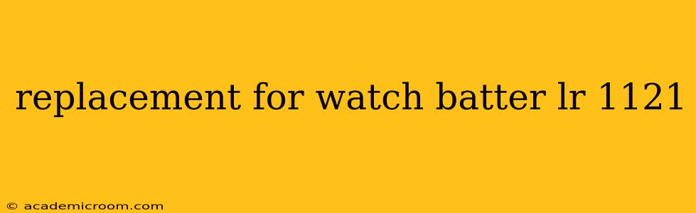 replacement for watch batter lr 1121