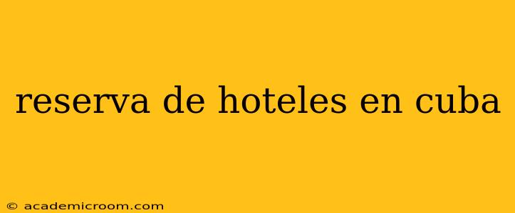 reserva de hoteles en cuba