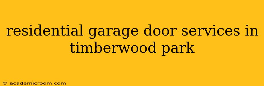 residential garage door services in timberwood park