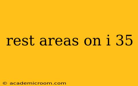 rest areas on i 35