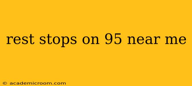 rest stops on 95 near me