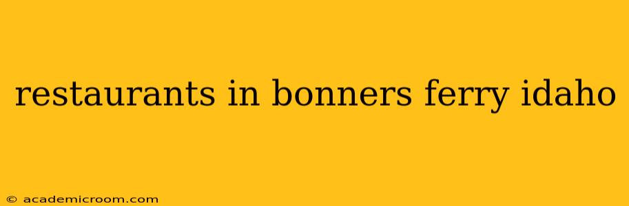 restaurants in bonners ferry idaho