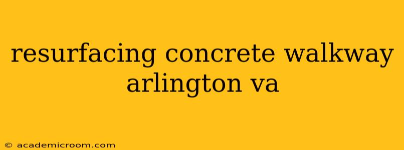 resurfacing concrete walkway arlington va